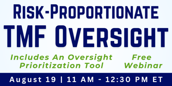 Risk-Proportionate TMF Oversight - Just In Time GCP